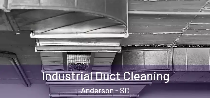  Industrial Duct Cleaning Anderson - SC