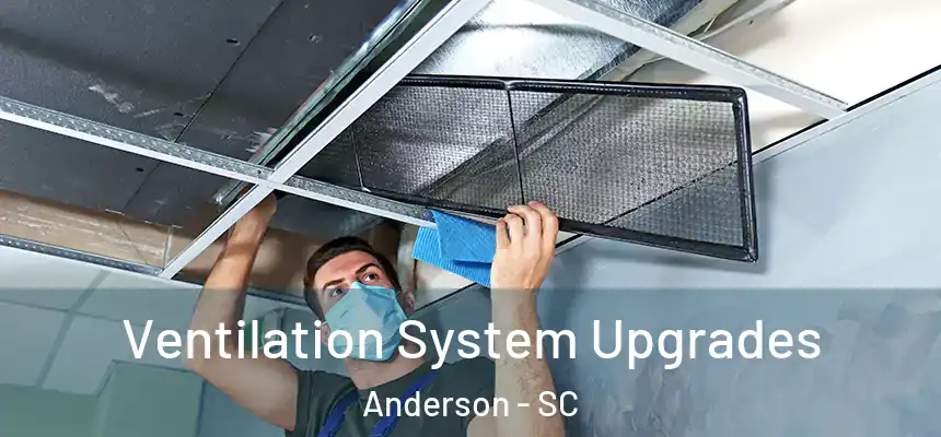  Ventilation System Upgrades Anderson - SC